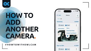 How To Add Another Camera  Owlcam Mobile APP [upl. by Norek]