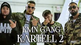 KMN GANG  KARTELL 2 Official Audio [upl. by Sayed]