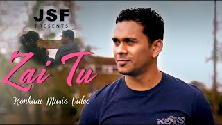 Konkani Song  Zai Tu  JSF  Konkani Music Video Goan song  Valentines Day special [upl. by Lemak]