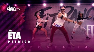 Êta  Psirico  FitDance TV Coreografia Dance Video [upl. by Ennaoj]