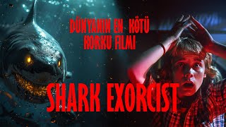 DÜNYANIN EN KÖTÜ KORKU FİLMİNİ İZLEDİMSHARK EXORCIST İNCELEME [upl. by Aara]