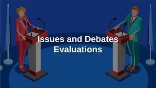 Issues and Debates Evaluations [upl. by Harmonia299]