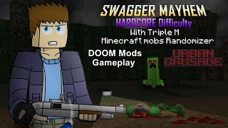 Swagger mayhem with Triple M aka Minecraft mobs  Doom mods Gameplay [upl. by Ruffin11]