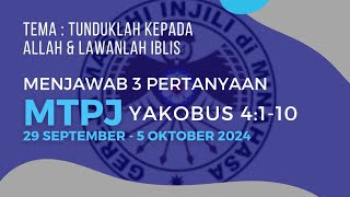 Menjawab 3 Pertanyaan MTPJ 29 September  5 Oktober 2024  Yakobus 4110 [upl. by Cooe]