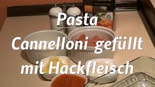 Lecker Pasta  Cannelloni mit Hackfleisch [upl. by Adierf]