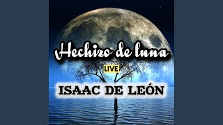 Hechizo de luna live Live [upl. by Johiah]