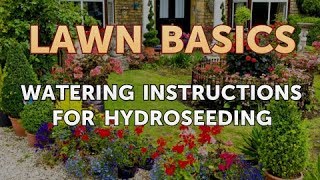 Watering Instructions for Hydroseeding [upl. by Ennovaj]