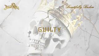 Jelly Roll  Guilty Official Audio [upl. by Ludovico]