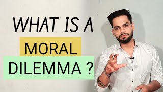 MORAL DILEMMA in hindi [upl. by Midian]