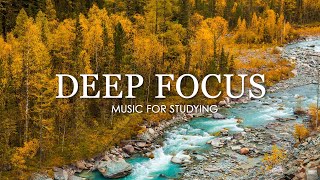 Deep Focus Music To Improve Concentration  12 Hours of Ambient Study Music to Concentrate 551 [upl. by Erie354]