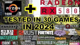 RX 580 8GB  Ryzen 5 1600  Test in 30 Games in 2024 [upl. by Notnilc400]