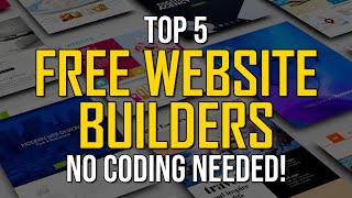 Top 5 Best FREE Website Builders  NO CODING REQUIRED [upl. by Bussy]