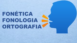 Fonética Fonologia Ortografia [upl. by Pazia]