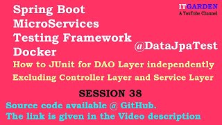 Spring Boot Testing framework  How to write Test cases for DAO Layer alone DataJpaTest SESSION 38 [upl. by Bertero]