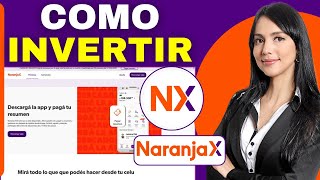 Como INVERTIR en Naranja X Guia Completa 2025 [upl. by Ahtivak]