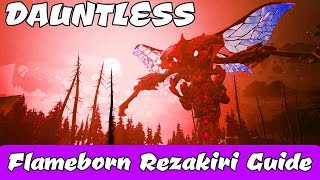 DAUNTLESS  Flameborn Rezakiri Guide \ How to DEFEAT and BREAK PARTS [upl. by Jennica]