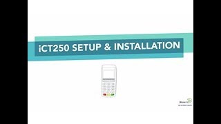 iCT250 Setup amp Installation  Moneris Technical Support [upl. by Earas260]