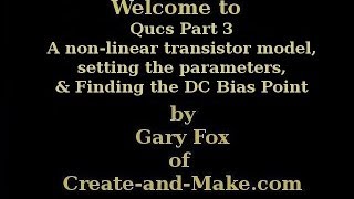 Qucs Part 3  DC Bias point for a nonlinear transistor circuit [upl. by Berkley]