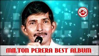 Best Of Milton Perera  Sinhala Songs List  Sinhala Songs Collection by JA Milton Perera [upl. by Ayram]