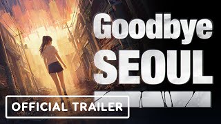 Goodbye Seoul  Official Story Trailer [upl. by Isle]