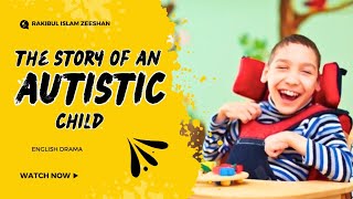 The Story of an Autistic child Best English Drama Learning English English Batch30 [upl. by Etti]