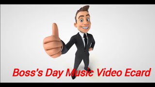 Bosss Day Music Video Ecard  Bosss Day Wishes For You  Happy Boss Day Message [upl. by Ardeen425]