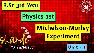 Michelson Morley Experiment  Relativity  BSc 3rd Year Physics 1st Paper Important Question [upl. by Jankell]