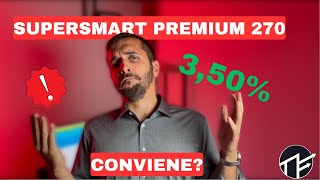 SUPERSMART PREMIUM 270 GIORNI conviene [upl. by Acinomad]