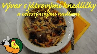 Vývar s játrovými knedlíčky a celestýnskými nudlemi  Broth with liver dumplings [upl. by Atteuqahc]