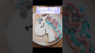 Einhorn Torte dekorieren [upl. by Lindahl407]