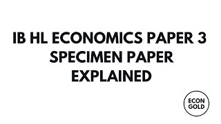 IB Economics HL P3 specimen paper ANSWERS [upl. by Milson758]