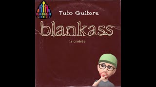 Club Guitare  BLANKASS  La croisée tuto guitare [upl. by Celka]