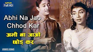 Abhi Na Jaao Chhod Kar  Dev Anand  Sadhana  Mohd Rafi  Asha Bhosle Hum Dono 1961 [upl. by Yelkao]