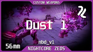 KF2 CD  Gunslinger  CW  Dust 1  nbdv1  56 mm  Nightcore Zeds [upl. by Semele]