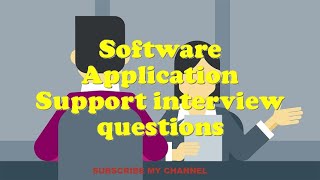 Software Application Support interview questions [upl. by Gabriella]