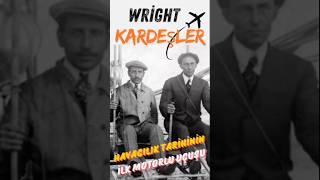 Wright Kardeşler ve İlk Motorlu Uçuş Havacılığın Doğuşu [upl. by Jacobba463]