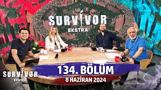 Survivor Ekstra 134 Bölüm  8 Haziran 2024 SurvivorEkstra [upl. by Dynah]