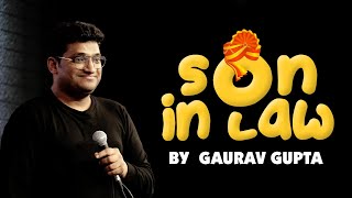 SON IN LAW Stand up comedy by Gaurav Gupta [upl. by Ecyak]