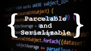 Parcelable and Serializable objects [upl. by Yecaw]