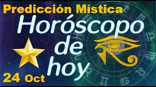 Horoscopo de Hoy 24 de Octubre 2024  Prediccion Mistica [upl. by Donell]