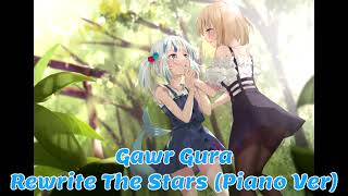 Rewrite The Stars Piano Ver Gawr Gura Karaoke Cover Clean Audio Edit [upl. by Anrev]