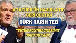 Atatürkün Hazırlatıp Geri Çektiği Türk Tarih Tezi Bütün Politikacılarımız Bunu Duysun [upl. by Morrill]