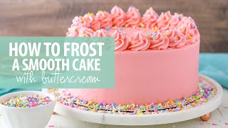 How to frost a smooth cake with buttercream frosting [upl. by Wilser215]