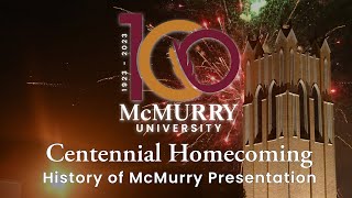 McMurry University  Centennial Homecoming  The History of McMurry University featuring Jay Moore [upl. by Nigle]