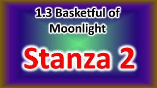 13 Basketful of Moonlight  Stanza 2 [upl. by Donnie]