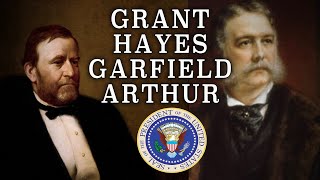 Ulysses S Grant to Chester Arthur  Election Year Presidential Profiles [upl. by Adnawot12]