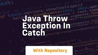 java throw exception in catch [upl. by Rebmit]