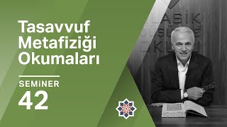 Ekrem Demirli Sadreddin Konevî Tasavvuf Metafiziği Okumaları 42 Seminer [upl. by Kcirddot599]