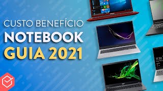 Qual melhor NOTEBOOK CUSTO BENEFÍCIO em 2021  Barato Estudante Ultrafino amp Gamer [upl. by Einoj]