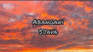 Abangani by Sjava full Lyrics [upl. by Faye]